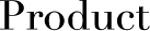 Product