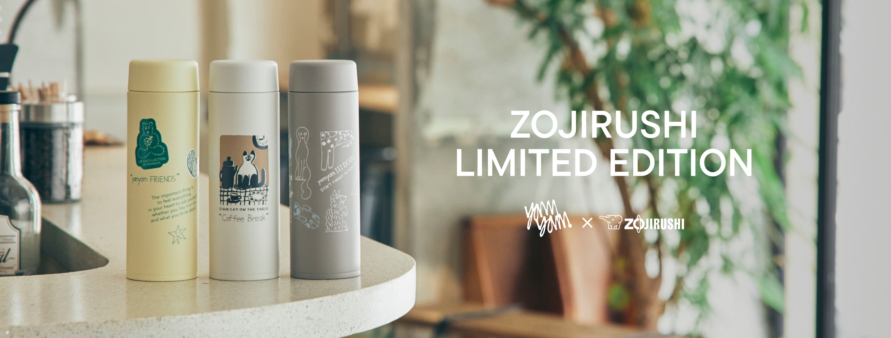 【ZOJIRUSHI LIMITED EDITION】［yamyam × ZOJIRUSHI］