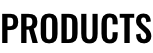 PRODUCTS